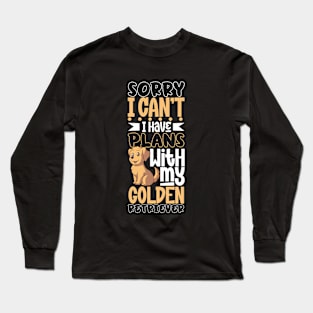 I have plans with my Golden Retriever Long Sleeve T-Shirt